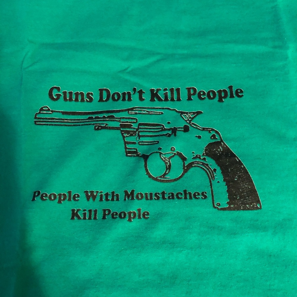 Guns don’t kill people, people with mustaches kill people XL T-shirt